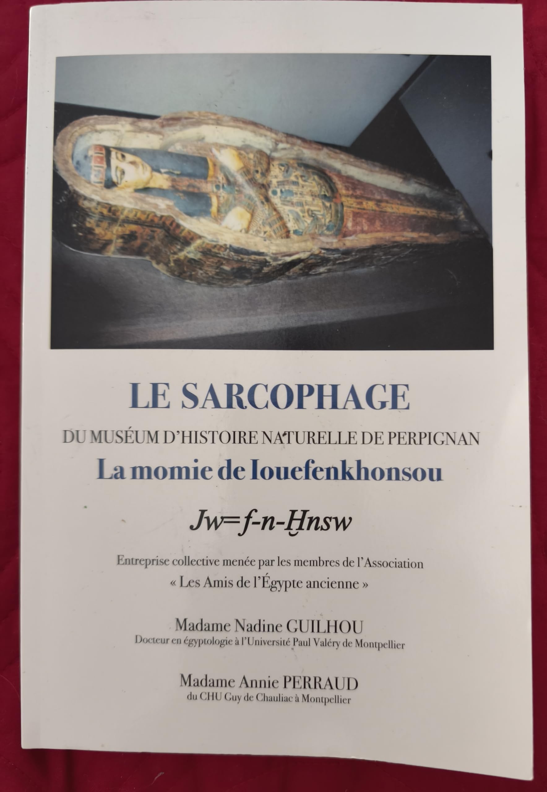 LE SARCOPHAGE Du muséum d'histoire naturelle de Perpignan La momie de louefenkhonsou book