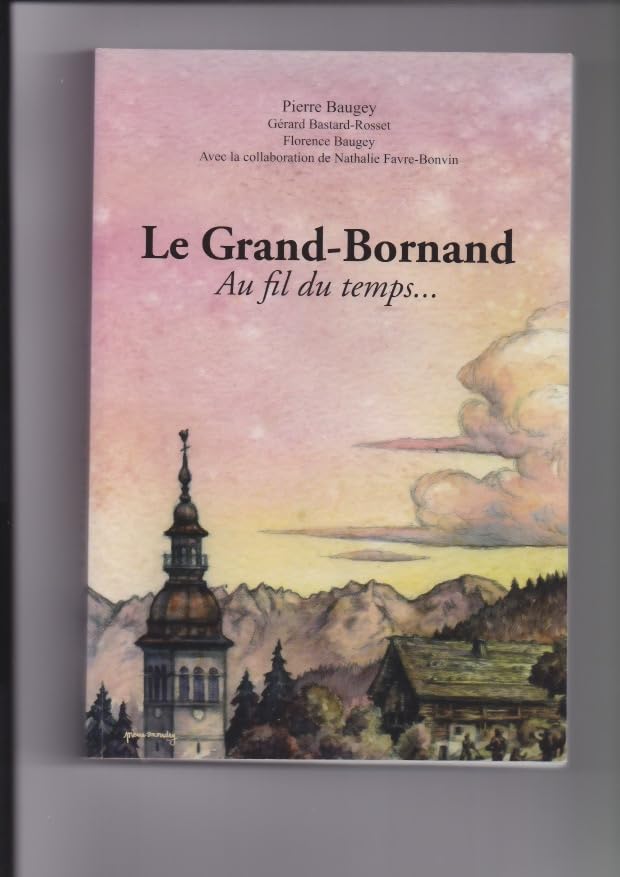 LE GRAND-BORNAND AU FIL DU TEMPS book
