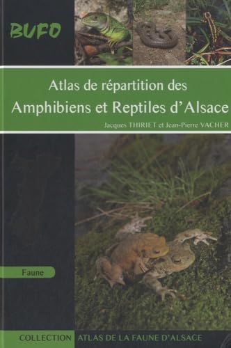 Atlas de répartition des amphibiens et reptiles d'Alsace Books