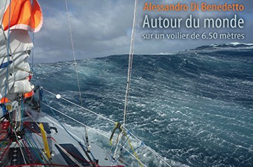 Livre "Autour du monde sur un voilier de 6.50 mètres" Alessandro Di Benedetto book