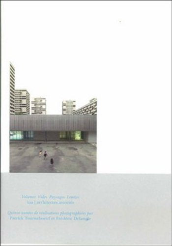 Volumes Vides Paysages Limites - Toa Tourneboeuf Delangle.une architecture de l'usage et du sensible book