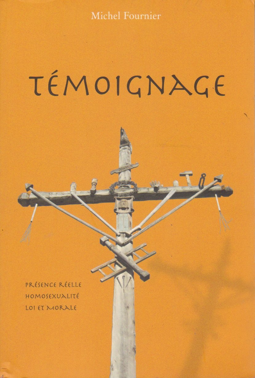 Témoignage Michel Fournier Présence réelle-Homosexualité-Loi et morale book