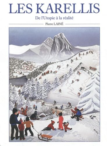 Les Karellis: De l'Utopie à la réalité, Perspectives pour de nouveaux types d'entreprises et de développement harmonisés Books