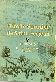 L'étoile sportive de Saint-Ferjeux 1910-2010 : 100 ans book