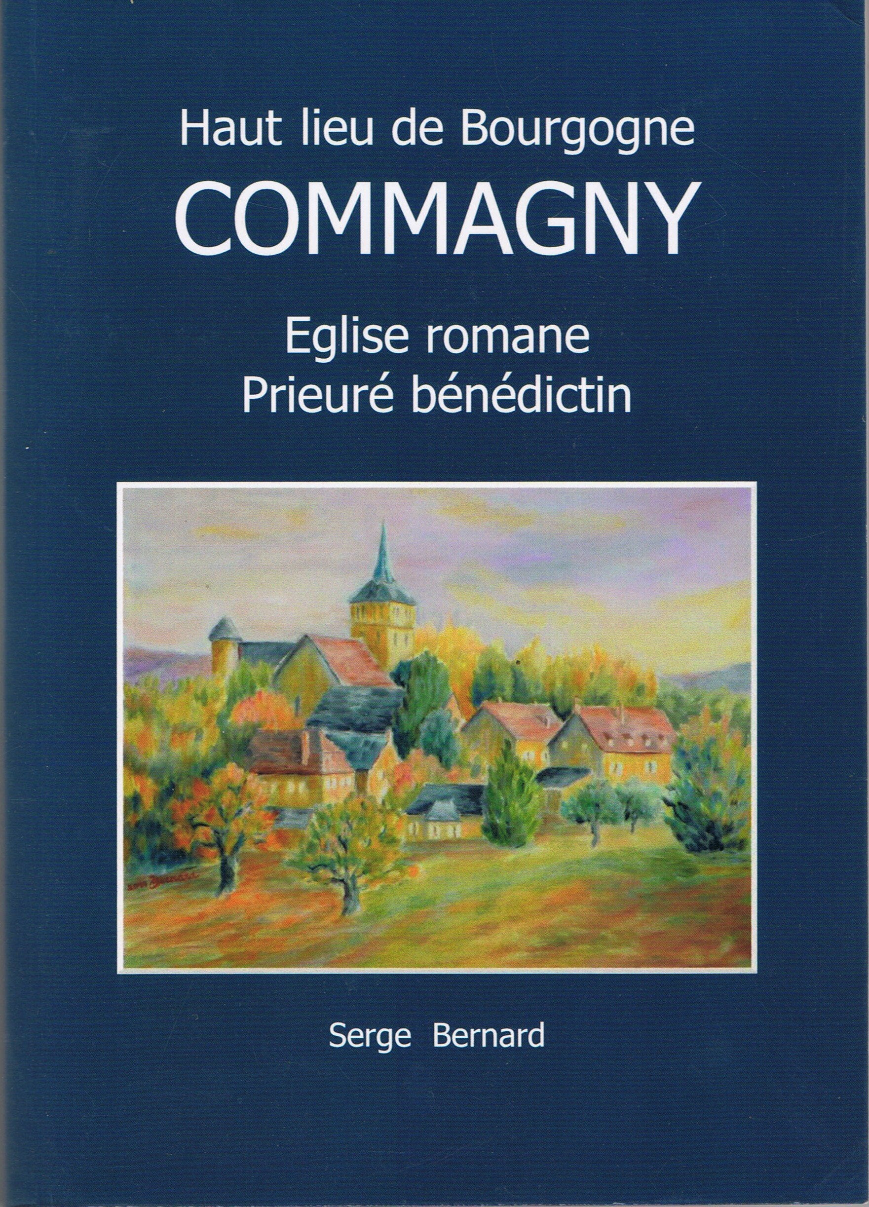 Haut lieu de Bourgogne : Commagny - Eglise romane - Prieuré bénédictin book