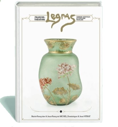 François-Théodore Legras, verrerie artistique et populaire française Books