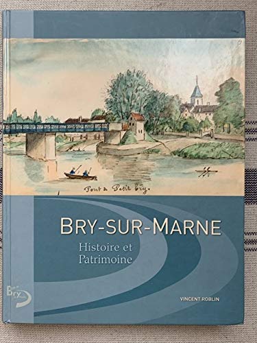 Bry-sur-Marne Histoire et Patrimoine book