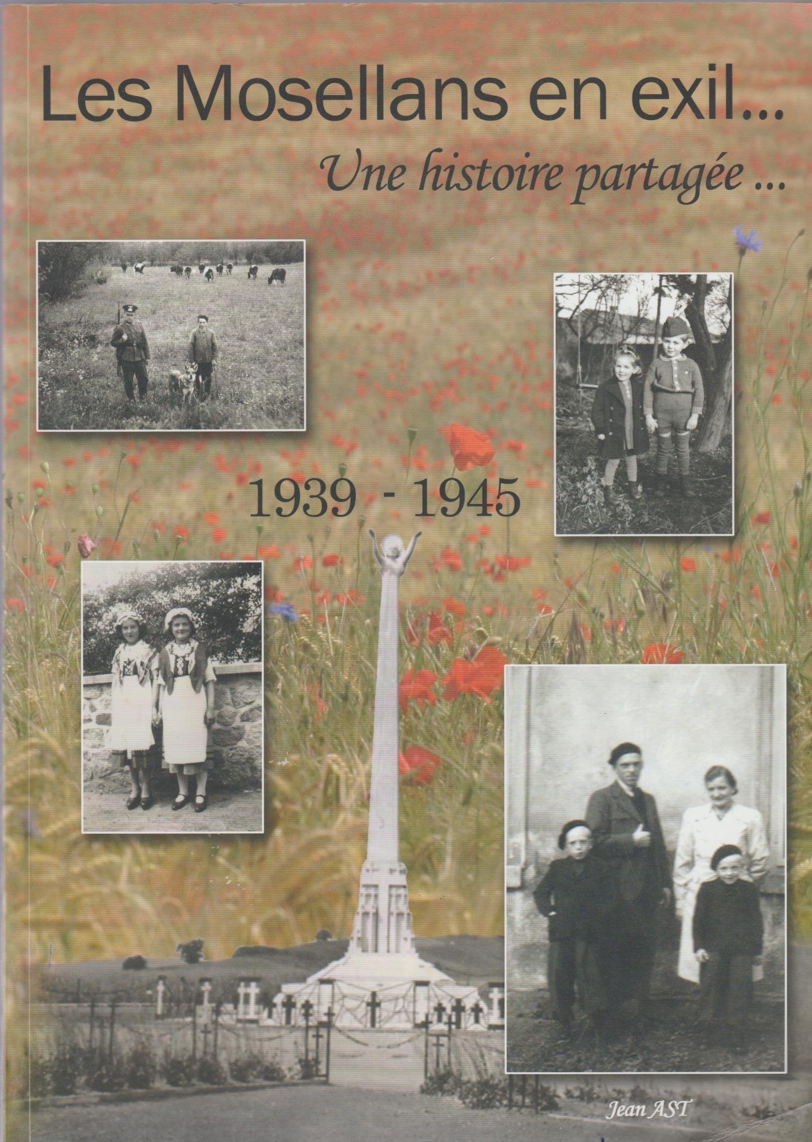 les mosellans en exil...une histoire partagée 1939-1945 book