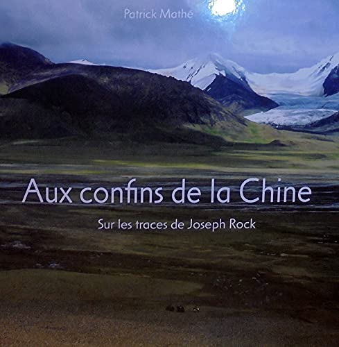 Aux confins de la chine - Sur les traces de Joseph Rock Books