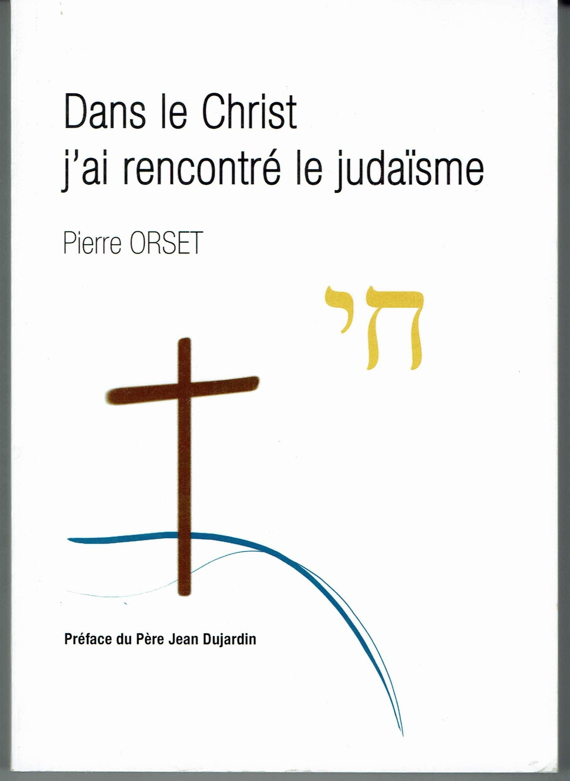 dans le christ j'ai rencontré le judaïsme book