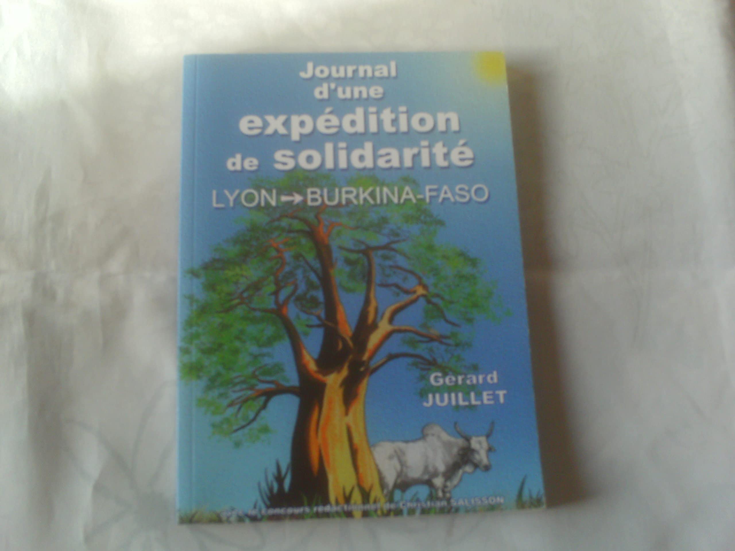 Journal d'une expédition de solidarité Lyon - Burkina-Faso book