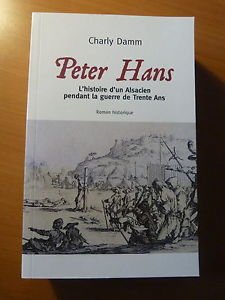 Peter Hans : L'histoire d'un Alsacien pendant la Guerre de Trente Ans Books