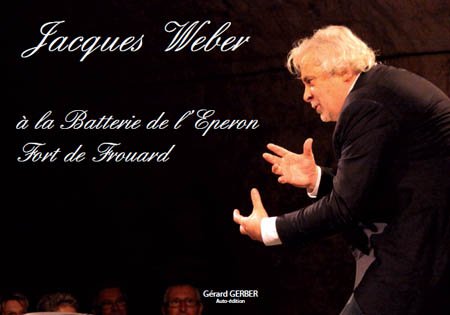 Jacques Weber à la Batterie de l'Eperon Fort de Frouard Books