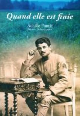 Quand elle est finie, Achille Pontié paysan, poilu et poète Books
