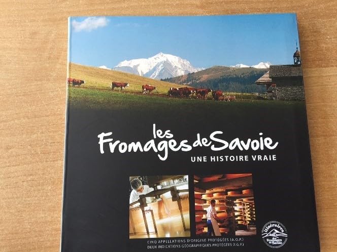 Les fromages de Savoie: Une histoire vraie Books