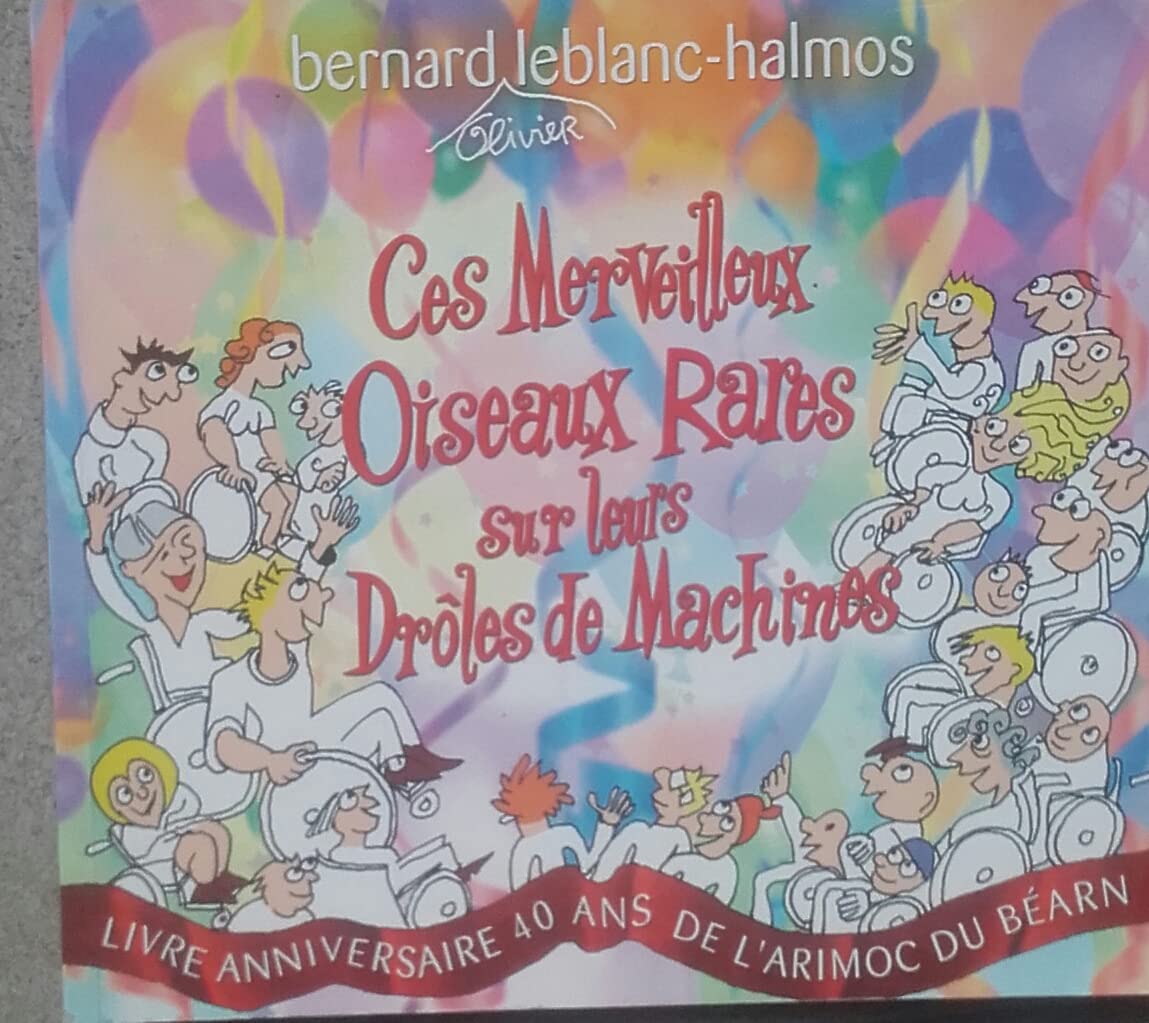 Ces merveilleux oiseaux rares sur leurs drôles de machines. book
