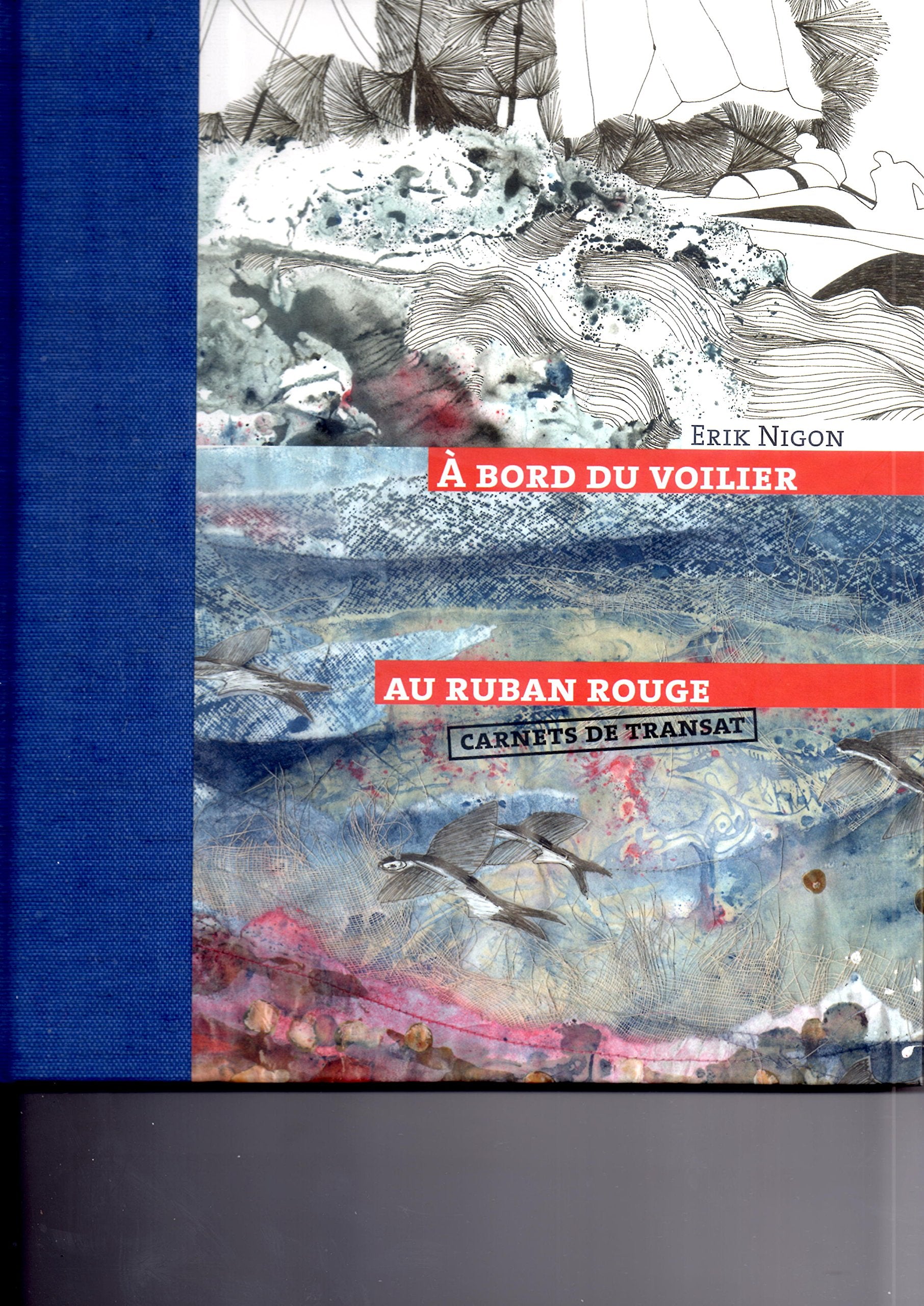A bord du voilier au ruban rouge : Carnets de voyage book