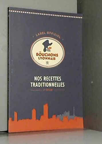 Les bouchons lyonnais : nos recettes traditionnelles book