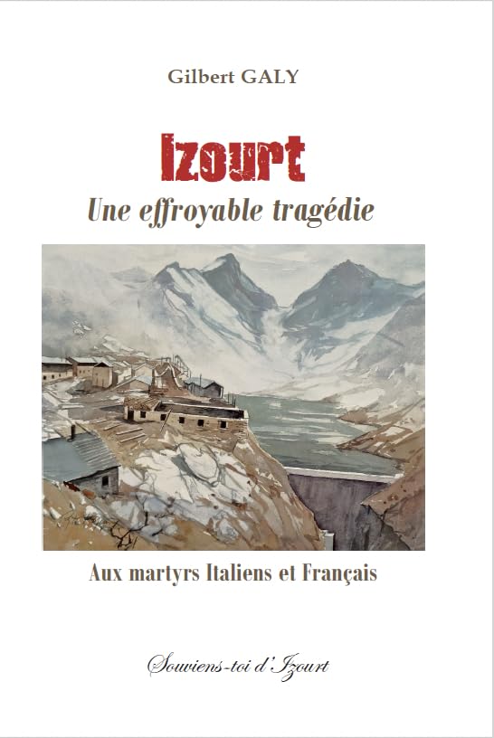Izourt Une effroyable tragédie. Aux martyrs Italiens et Français book
