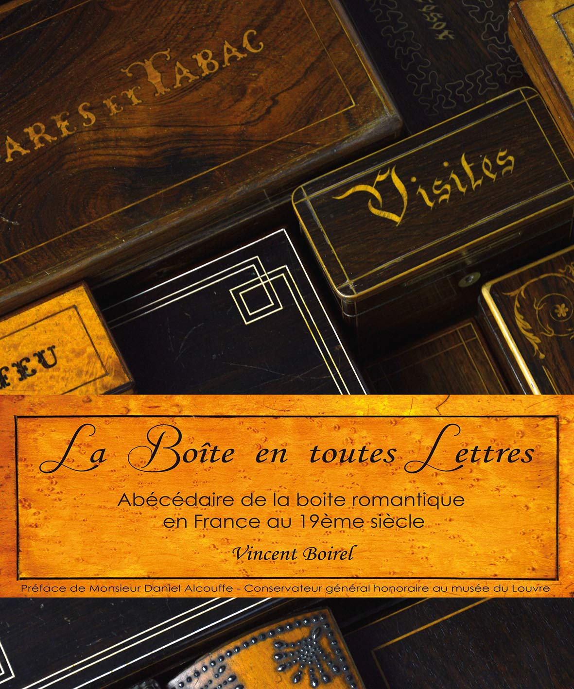 La boîte en toutes lettres : abécédaire de la boîte romantique en France au 19ème siècle book