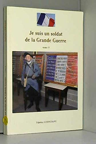 JE SUIS UN SOLDAT DE LA GRANDE GUERRE TOME 2 book