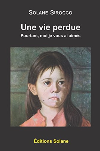 Une vie perdue: Pourtant, moi je vous ai aimés book