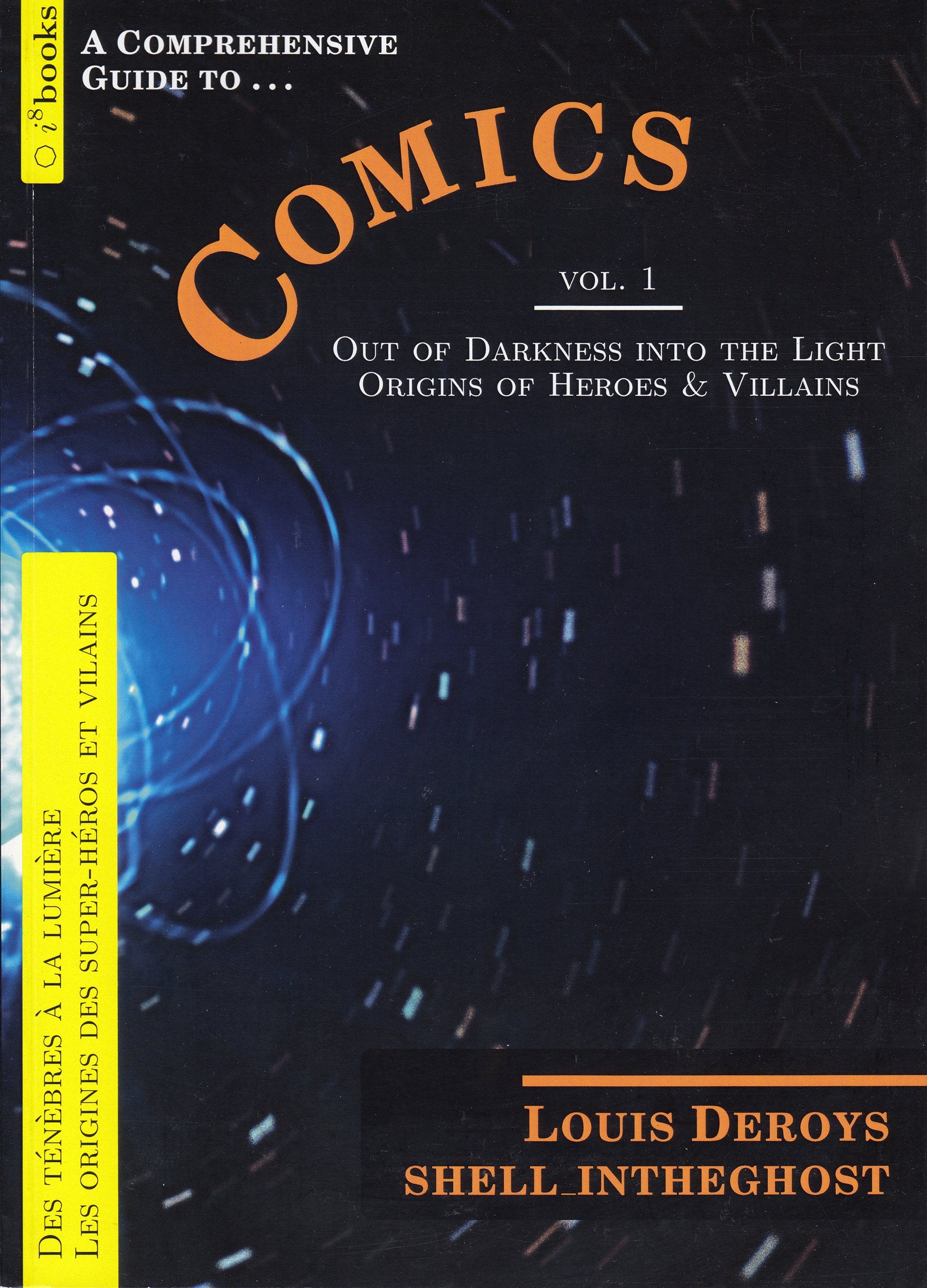 Comics vol. 1: Out of Darkness into the Light - Origins of Heroes & Villains book