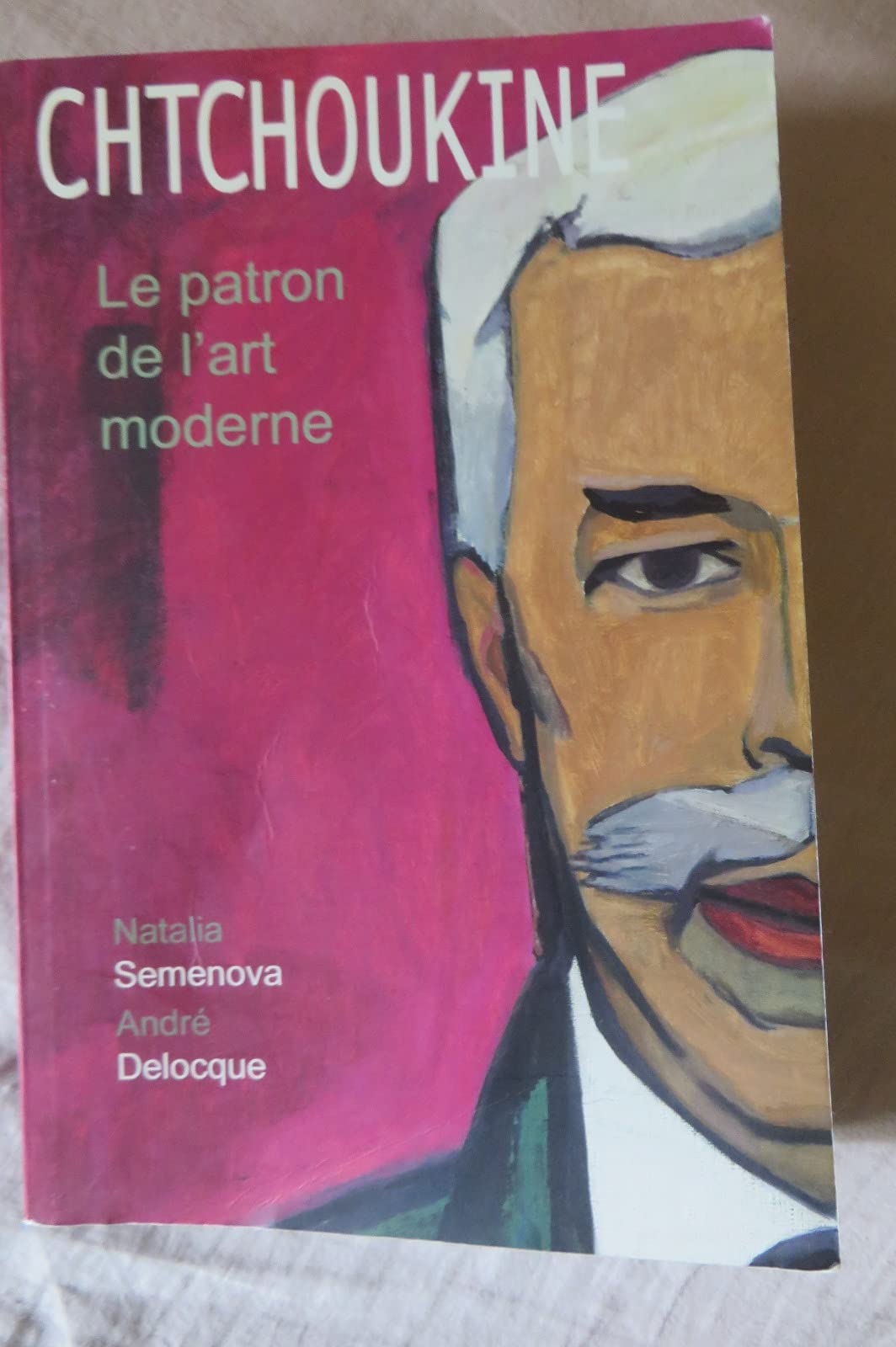 Chtchoukine. Le patron de l'art moderne Books