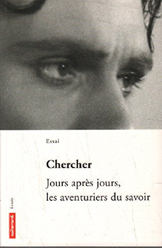 Chercher. Jours après jours, les aventuriers du savoir book