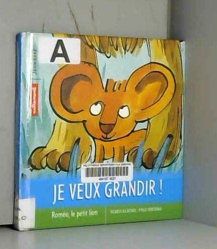 Roméo le petit lion : Je veux grandir ! book