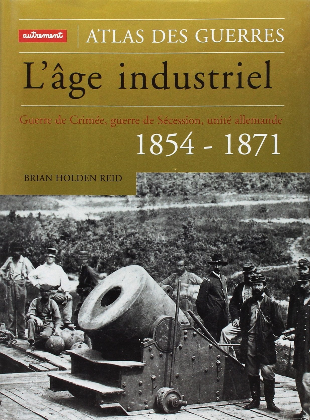 L'âge industriel : Crimée, Sécession, Unité allemande 1854-1871 Geology & Geography