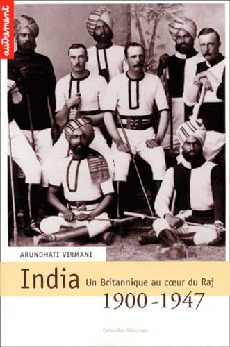 India, 1900-1947 : Un britannique au coeur du Raj book