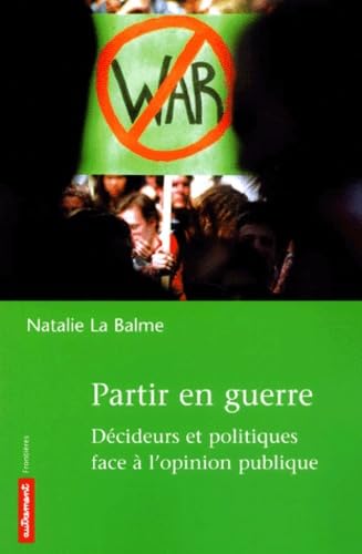 Partir en guerre : Décideurs et politiques face à l'opinion publique Law