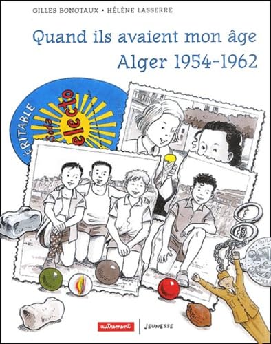 Quand ils avaient mon âge... : Alger 1954-1962 book