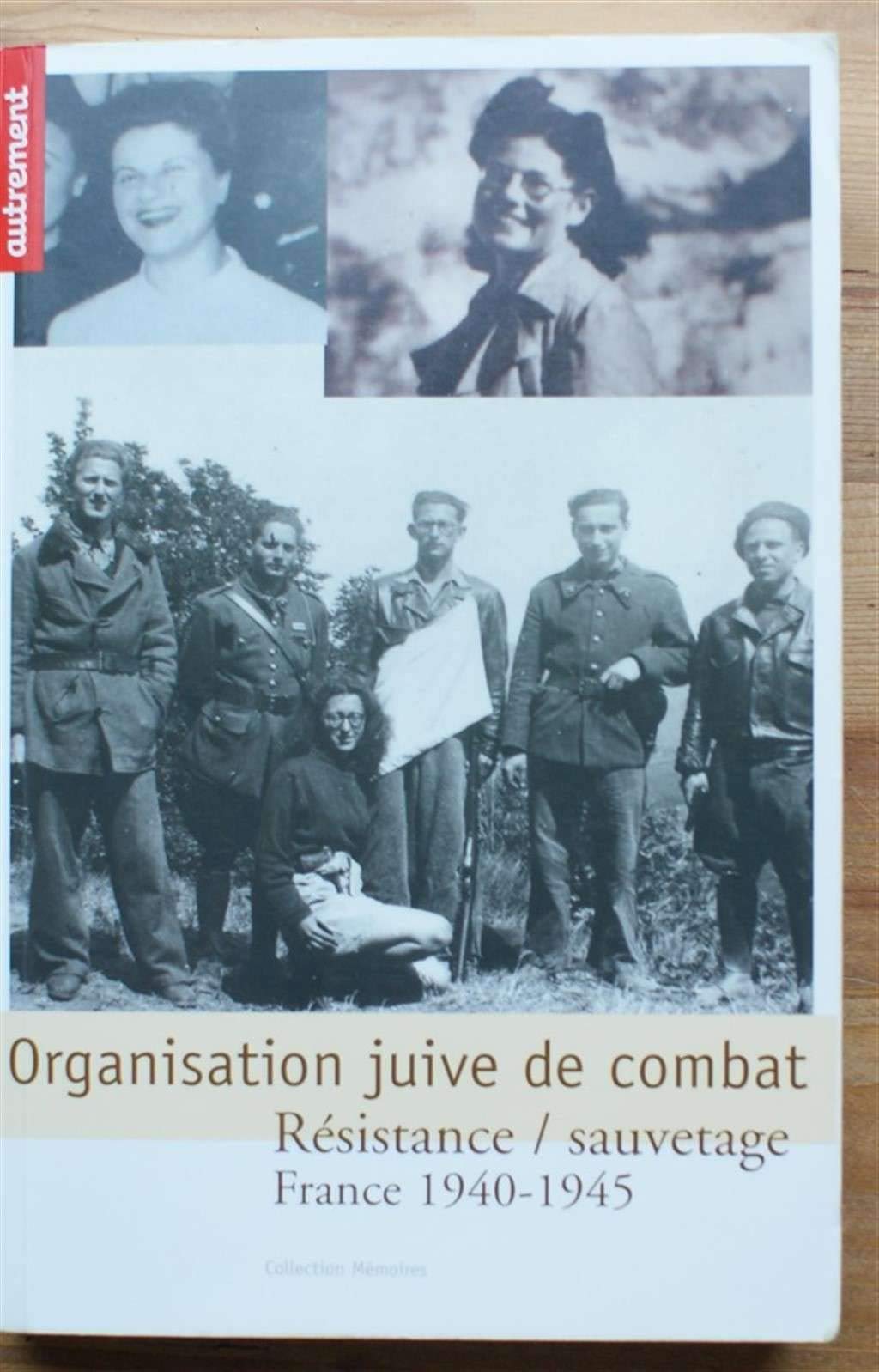 Organisation juive de combat : Resistance, Sauvetage, 1940-1945 book