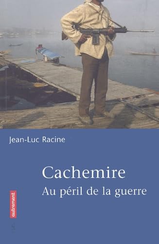 Cachemire : Au péril de la guerre book