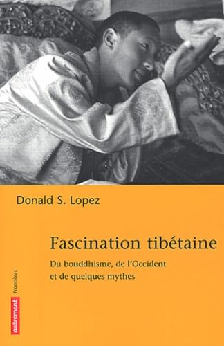 Fascination tibétaine : Du bouddhisme, de l'occident book