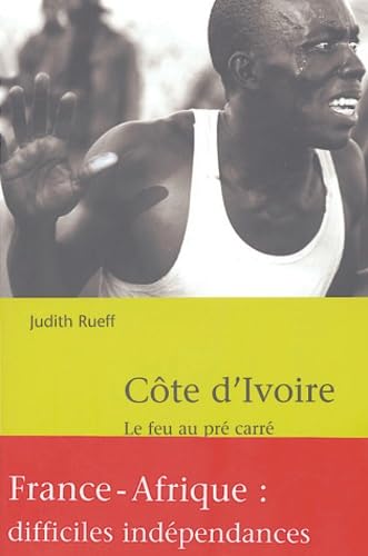 Côte d'Ivoire : Le Feu au pré carre book