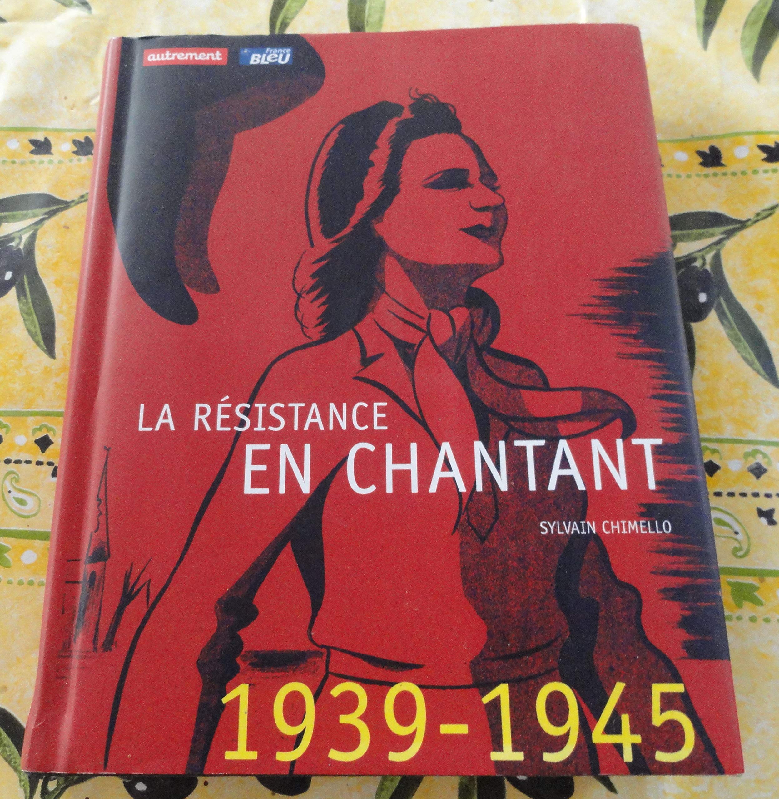 La Résistance en chantant 1939-1945 (1CD audio) book