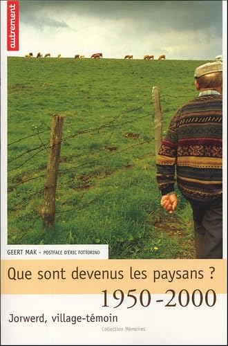 Que sont devenus les paysans ?: 1520-2000, Jorwed, village témoin Politics & History