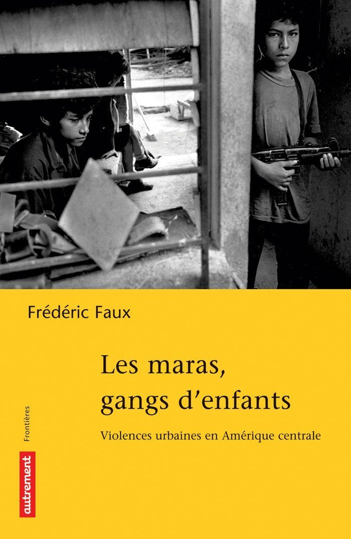 Les Maras, gangs d'enfants: Violences urbaines en Amérique centrale Social Sciences
