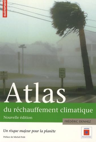 ATLAS DU RECHAUFFEMENT CLIMATIQUE (2E ED book