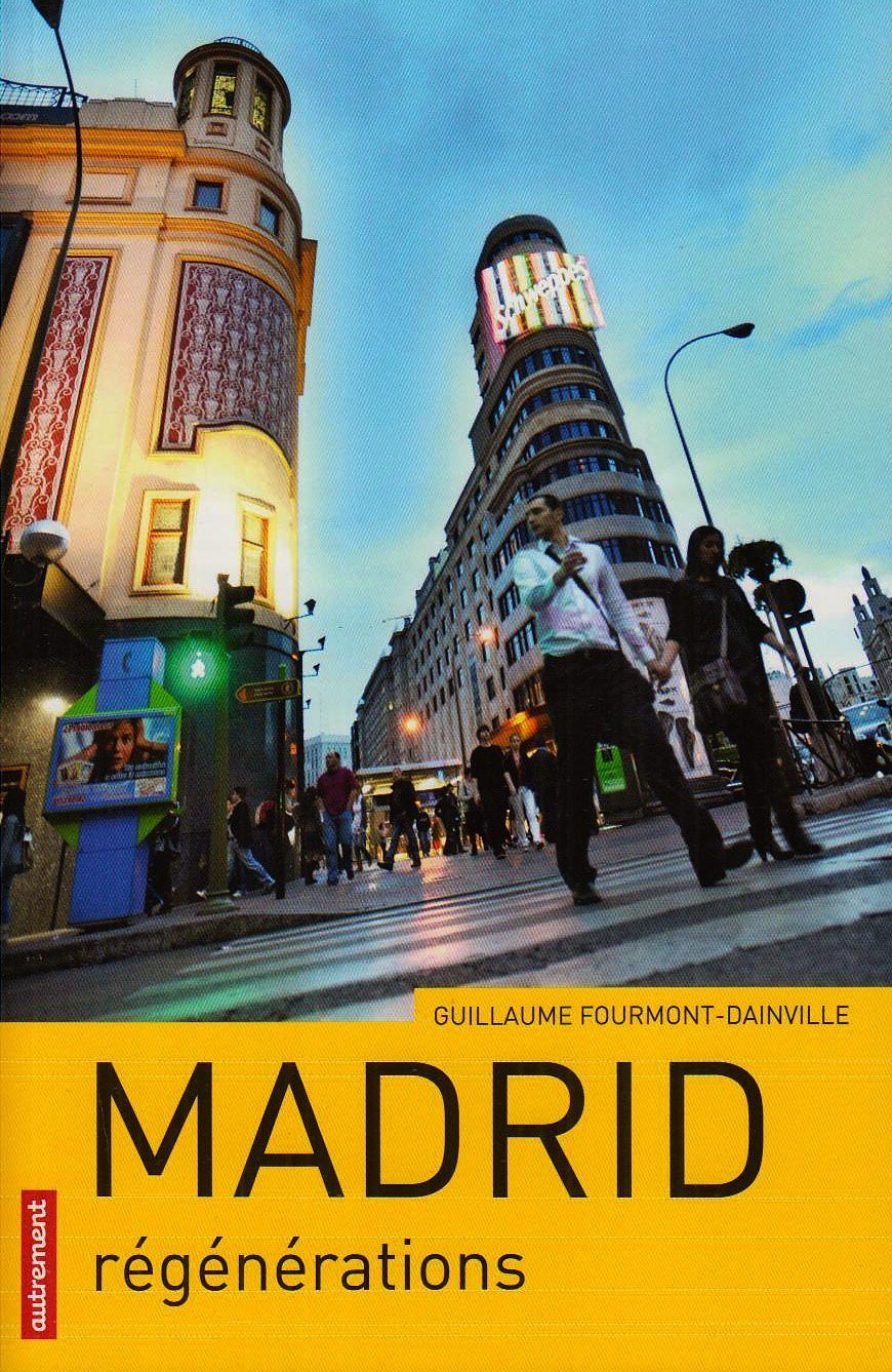 Madrid: Régénérations Geology & Geography