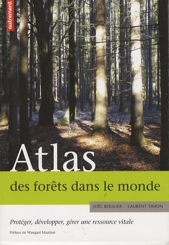 ATLAS DES FORETS DANS LE MONDE book