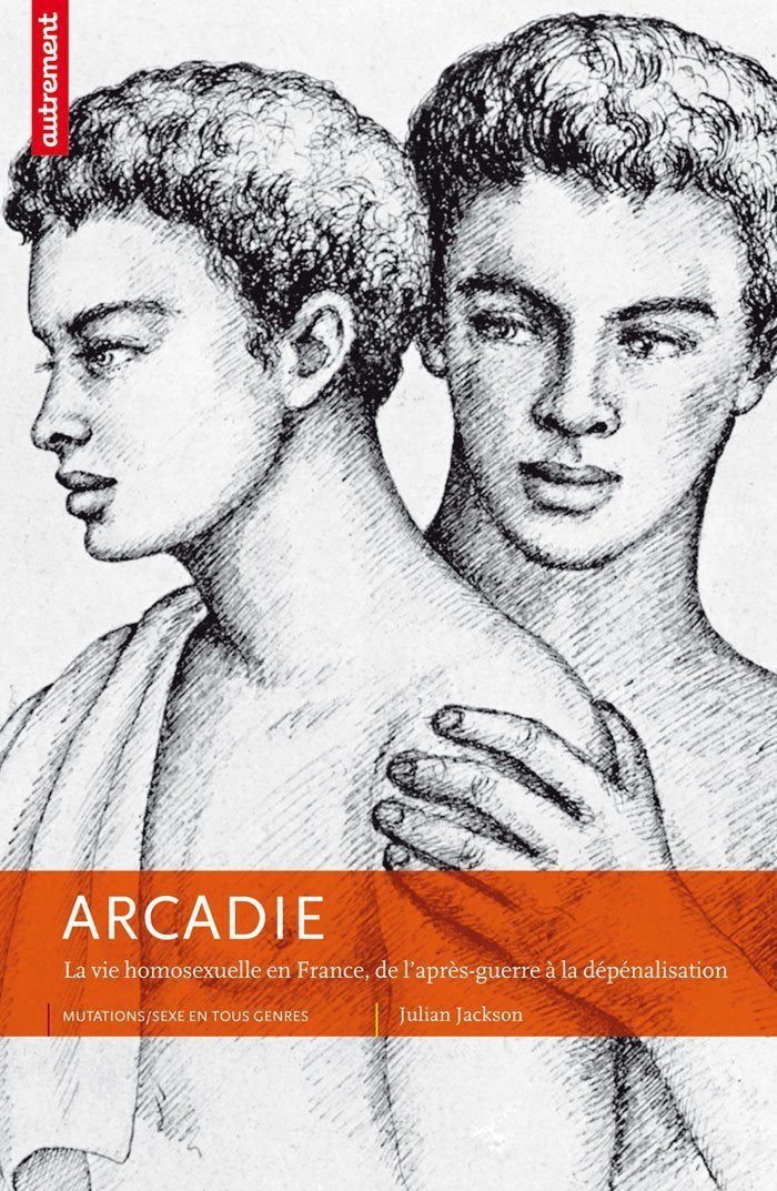 Arcadie: La vie homosexuelle en France, de l'après-guerre à la dépénalisation Books