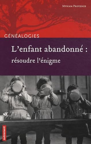 L'enfant abandonné : résoudre l'énigme Books