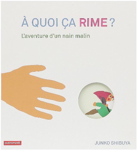 À quoi ça rime ?: L'aventure d'un nain malin Books