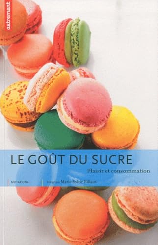 Le Goût du sucre: Plaisir et consommation book