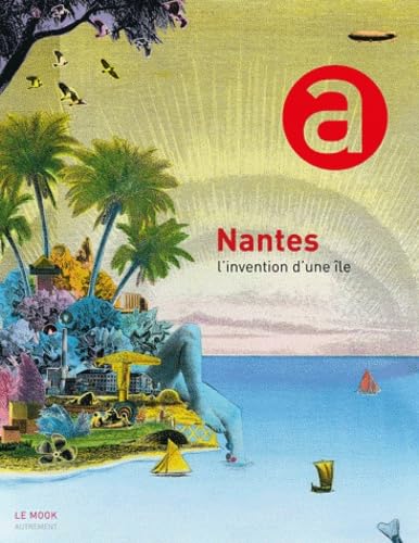 Nantes, l'invention d'une île Books