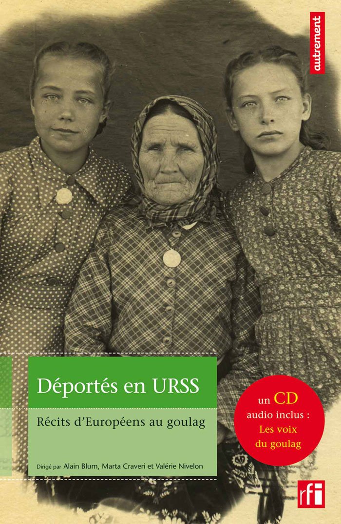Déportés en URSS (+ CD): Récits d'Européens au goulag Politics & History